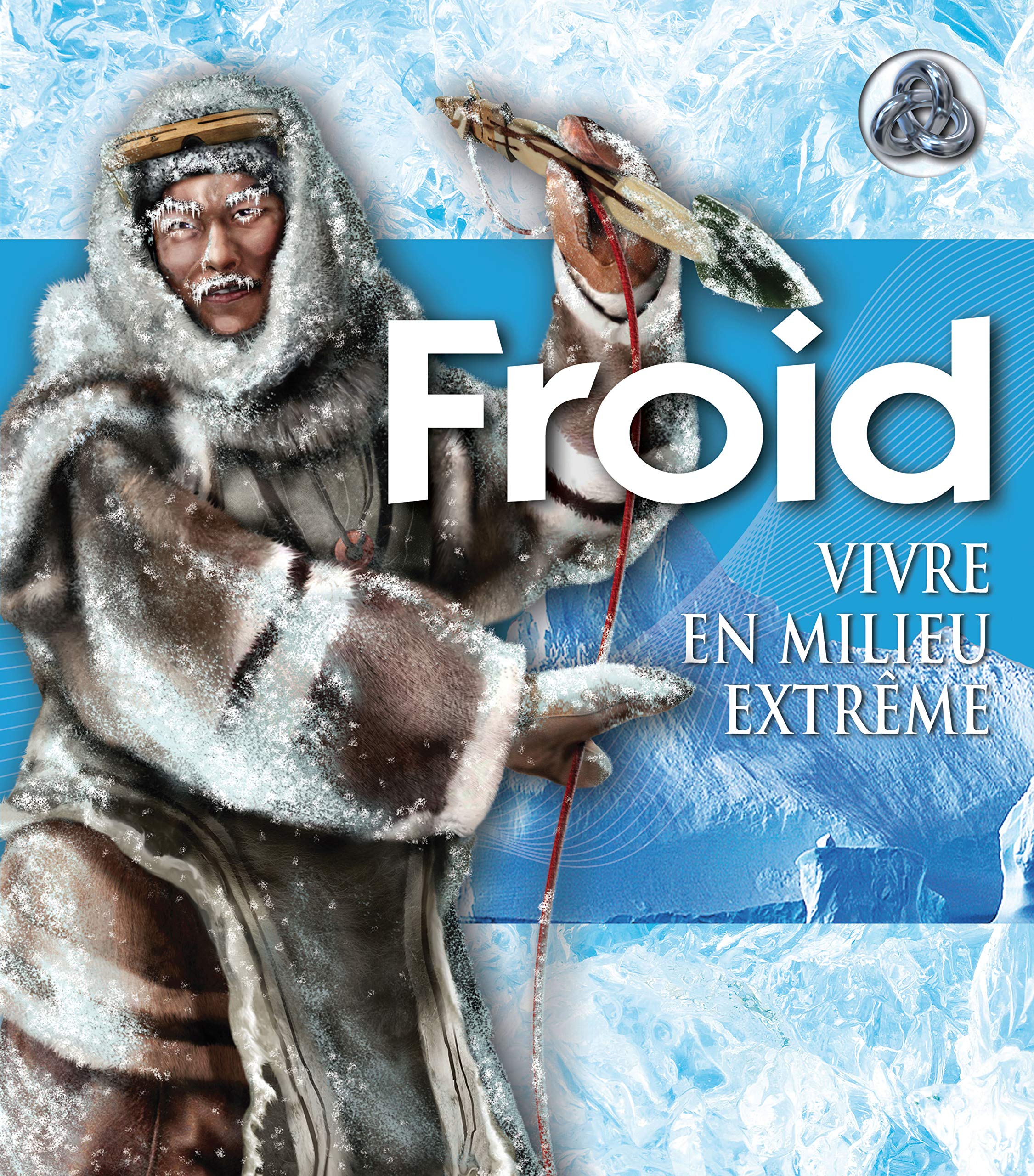 Froid: Vivre en milieu extrême book