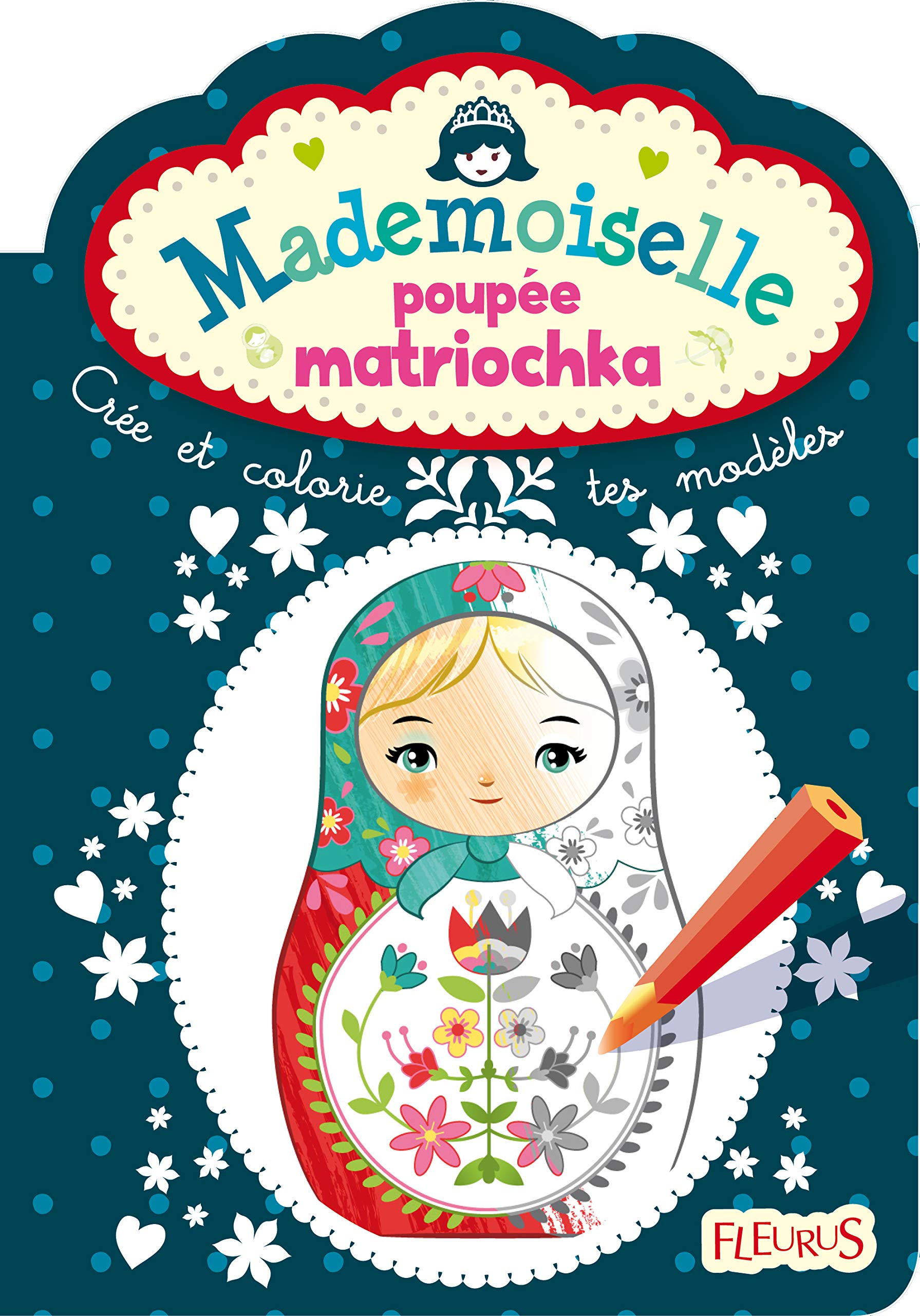 MADEMOISELLE POUPEES MATRIOCHKA book