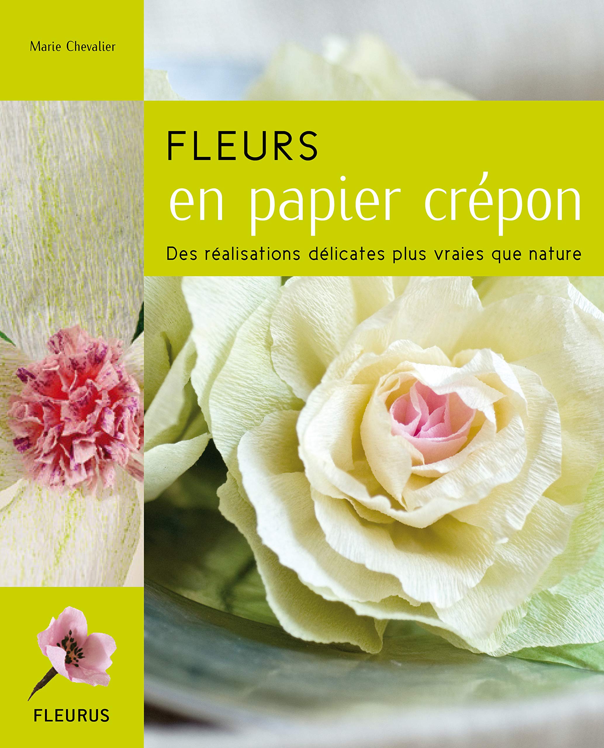 FLEURS EN PAPIER CREPON: Des réalisations délicates plus vraies que nature book