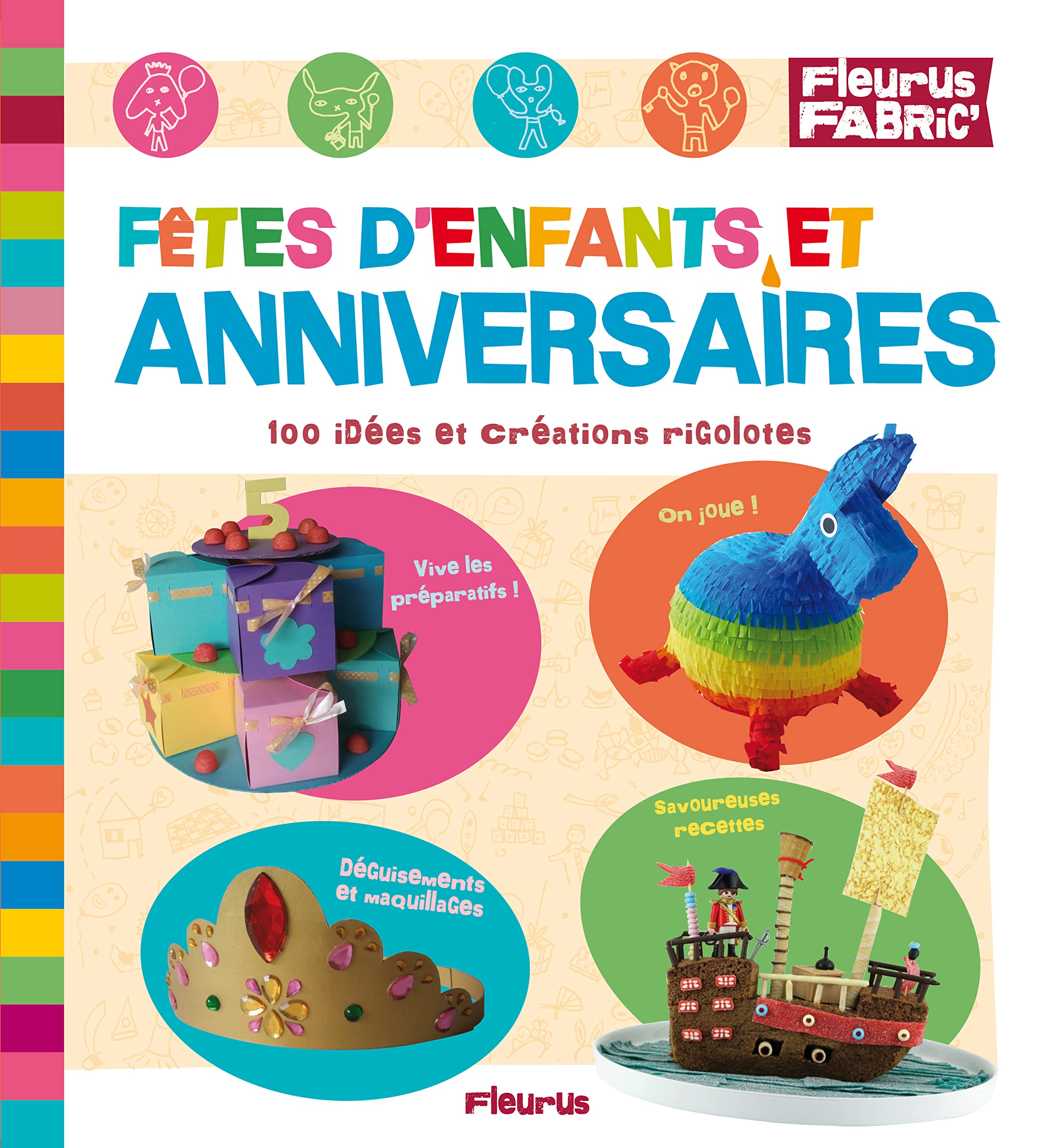 Fêtes d'enfants et anniversaires: 100 idées et créations rigolotes book