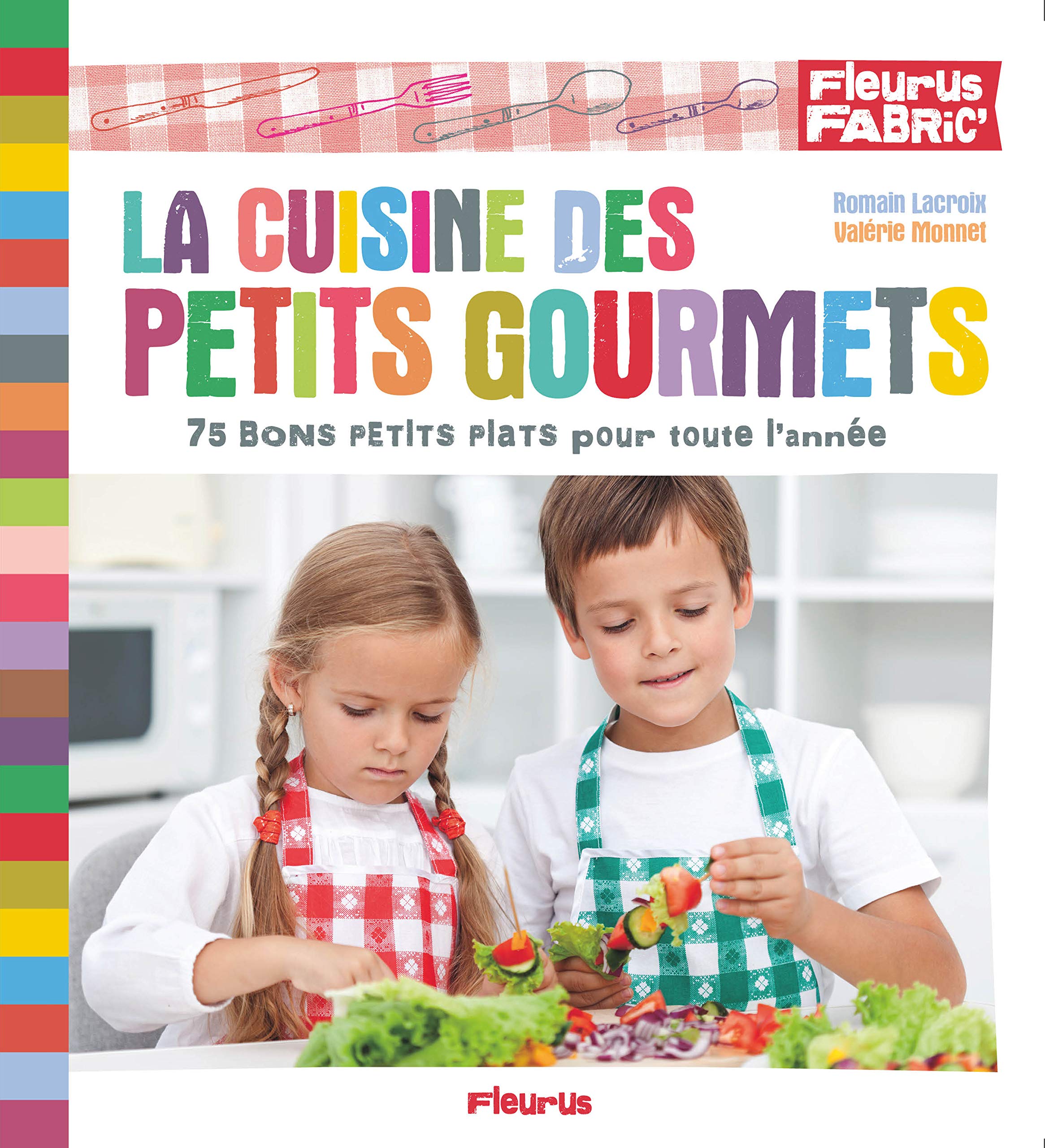 La cuisine des petits gourmets: 75 bons petits plats pour toute l'année book