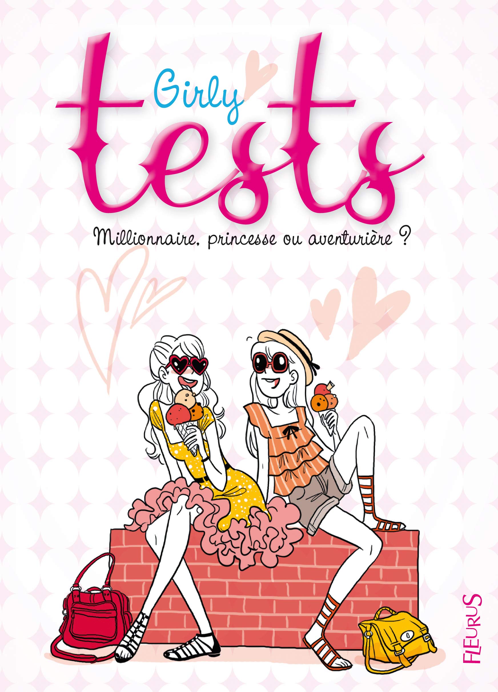 Girly tests: Millionnaire, princesse ou aventurière ? Non-fiction