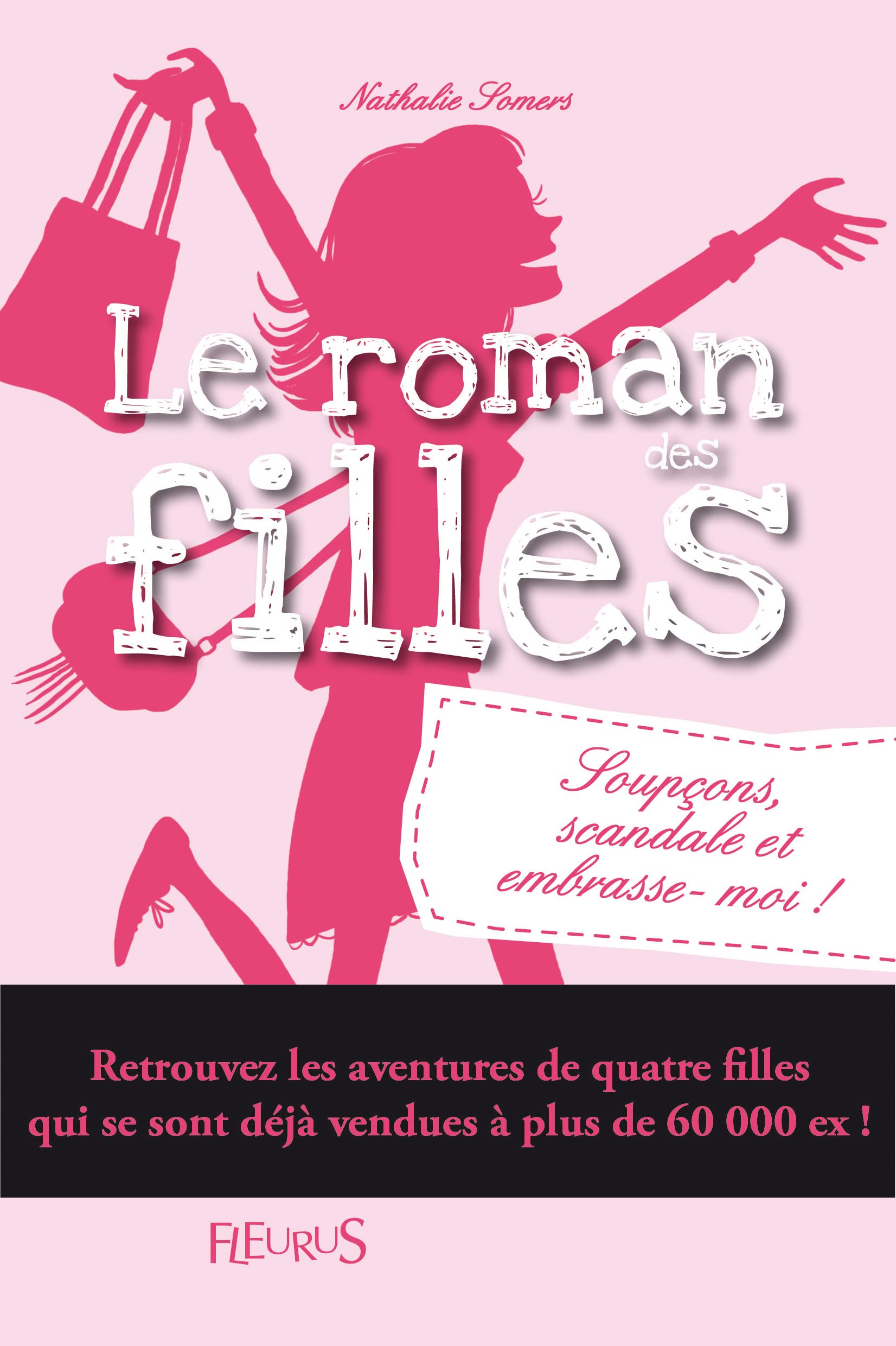 Romans des filles - Tome 5 - Soupçons, scandale et embrasse-moi ! Novels & Short Stories