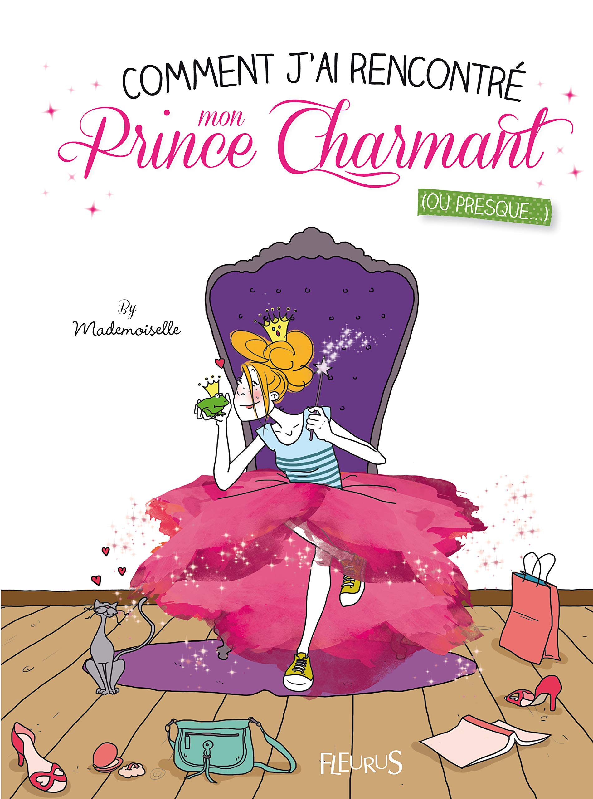 COMMENT J'AI RENCONTRE MON PRINCE CHARMANT...OU PRESQUE book