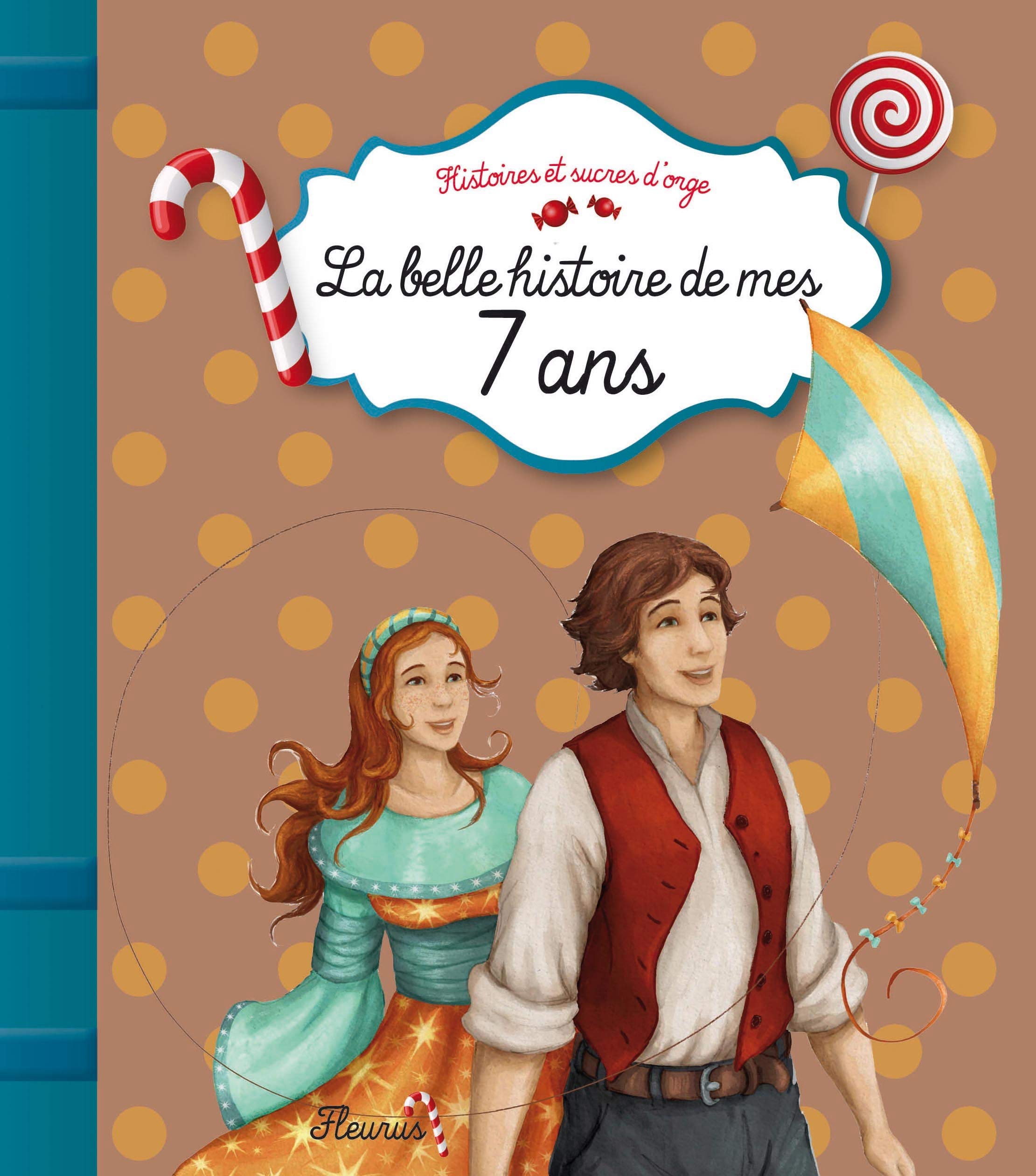 La belle histoire de mes 7 ans Children's books
