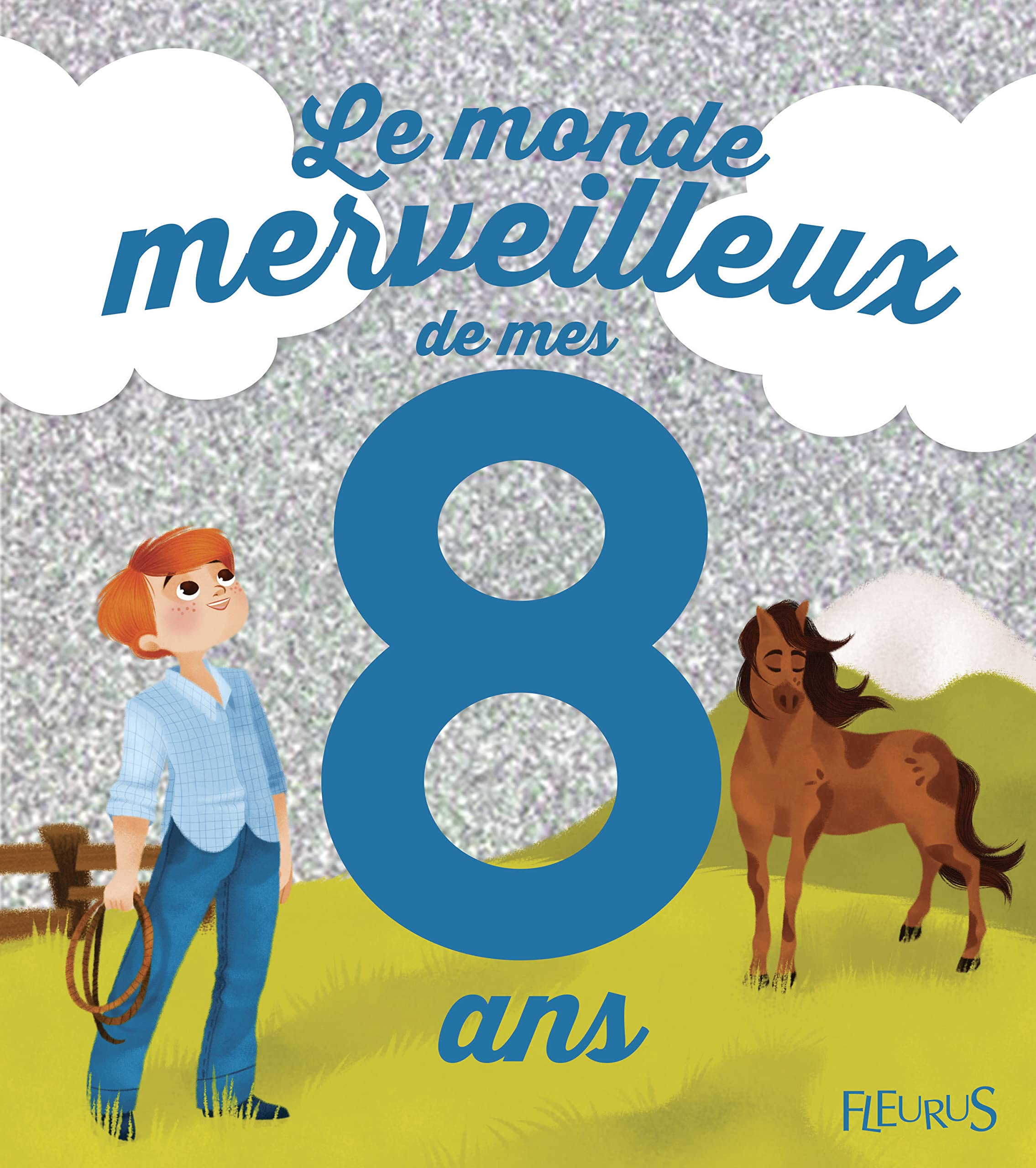 Le monde merveilleux de mes 8 ans (garçon) - NE: Pour les garçons ! Non-fiction