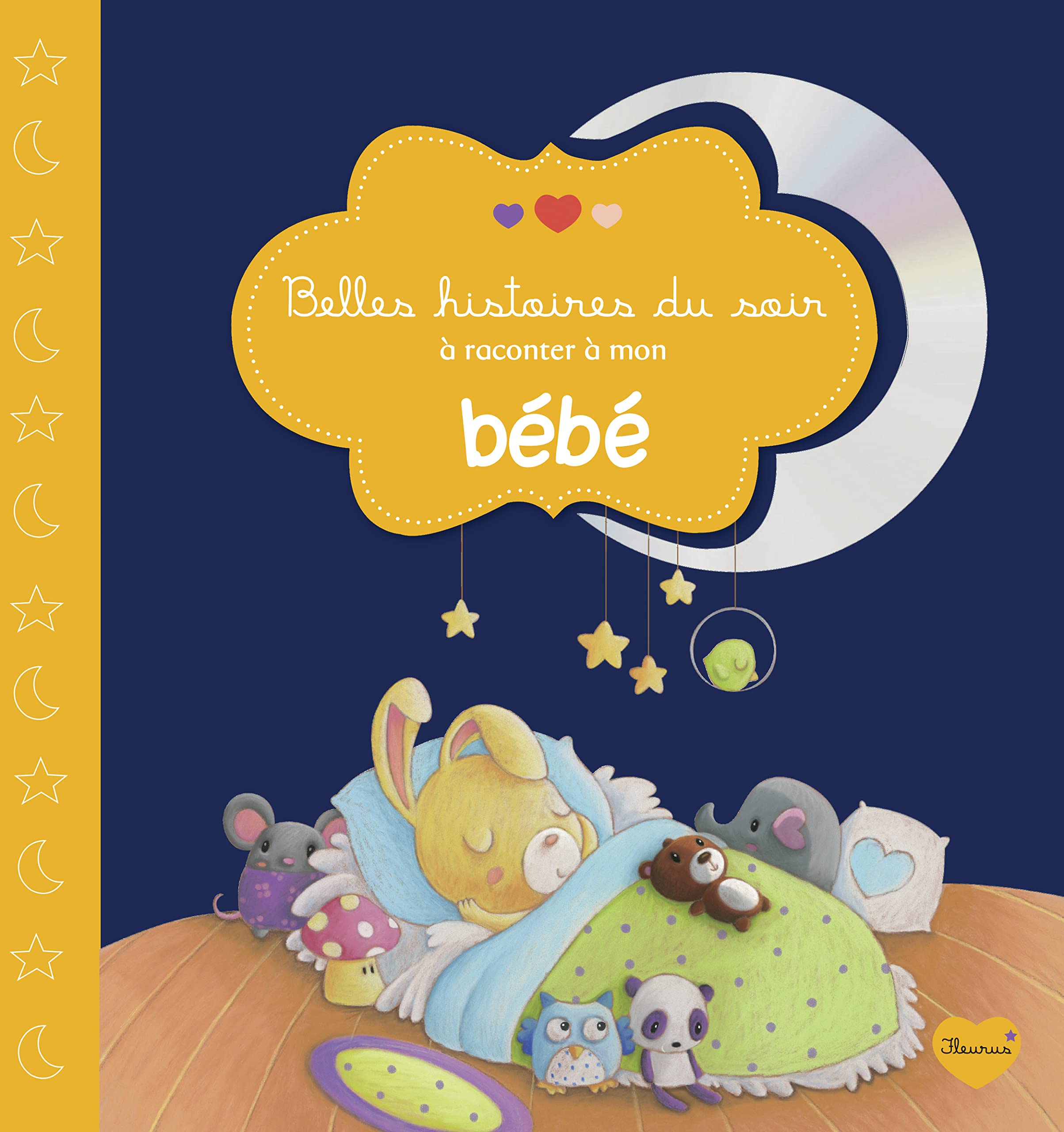 BELLES HISTOIRES DU SOIR A RACONTER A MON BEBE (+CD) book