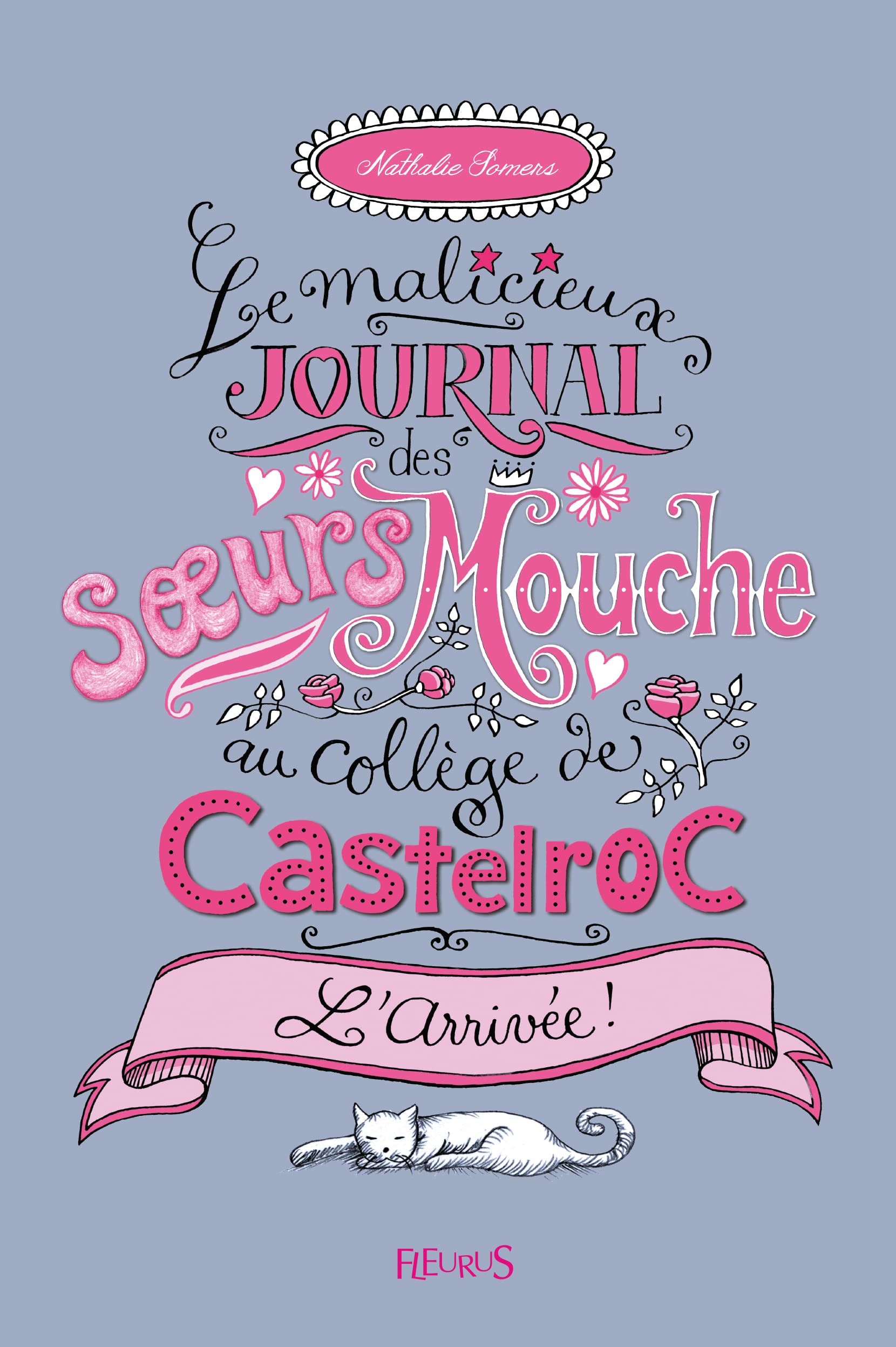 Le malicieux journal des soeurs Mouche au collège de Castelroc - Tome 1 - L'arrivée Novels & Short Stories