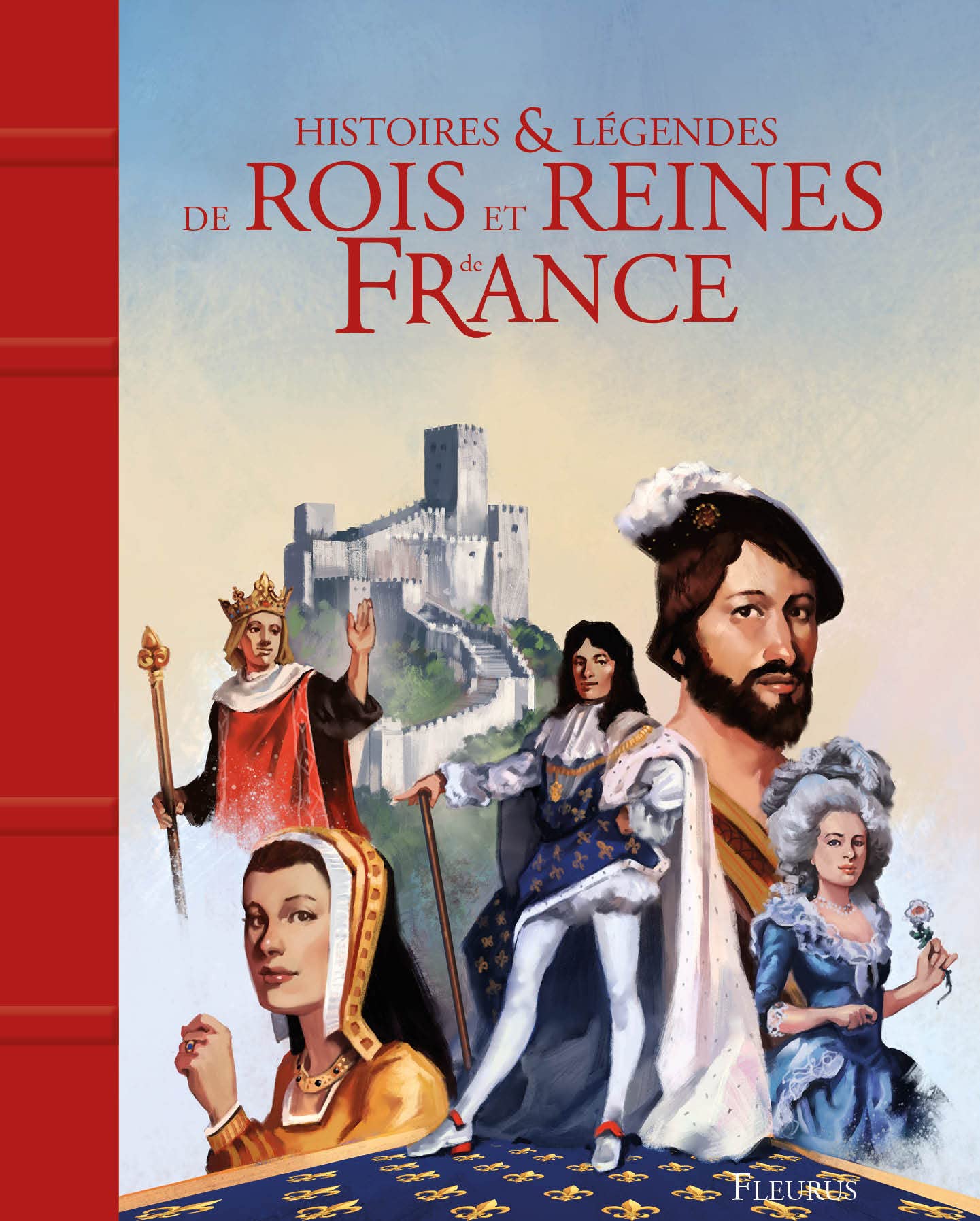 HISTOIRES ET LEGENDES DES ROIS ET REINES DE FRANCE book