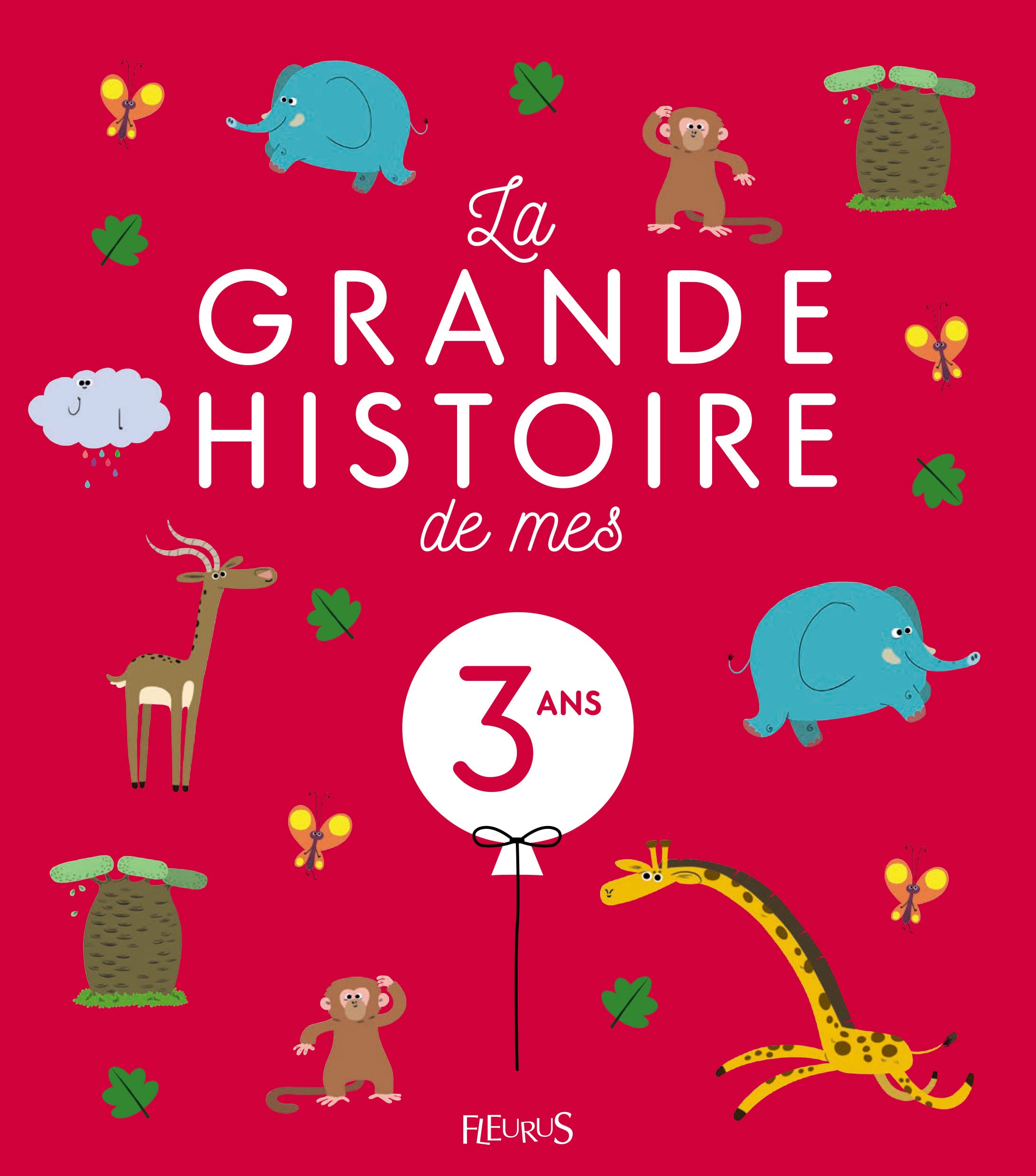 LA GRANDE HISTOIRE DE MES 3 ANS - NE Non-fiction