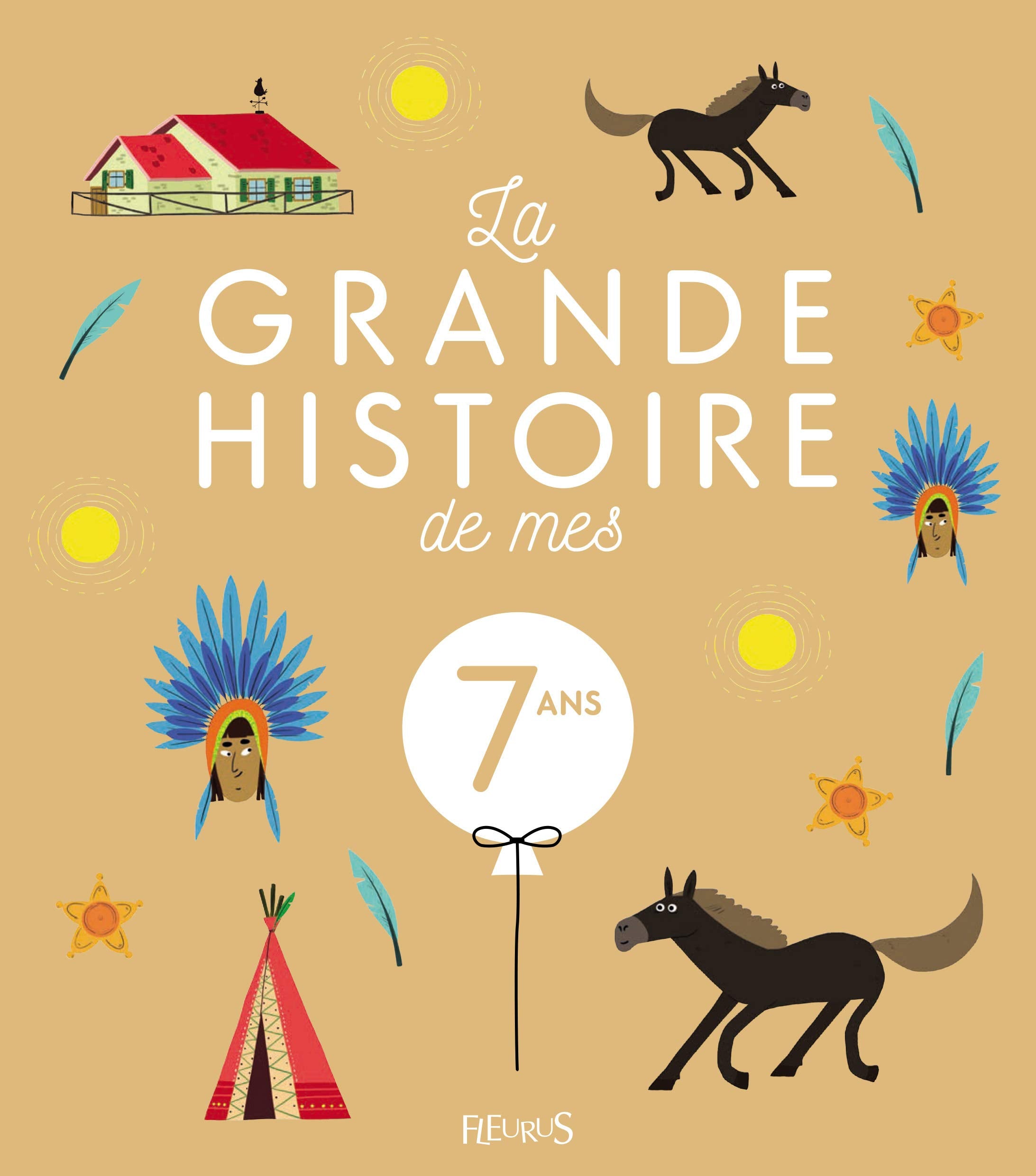 LA GRANDE HISTOIRE DE MES 7 ANS - NE Non-fiction