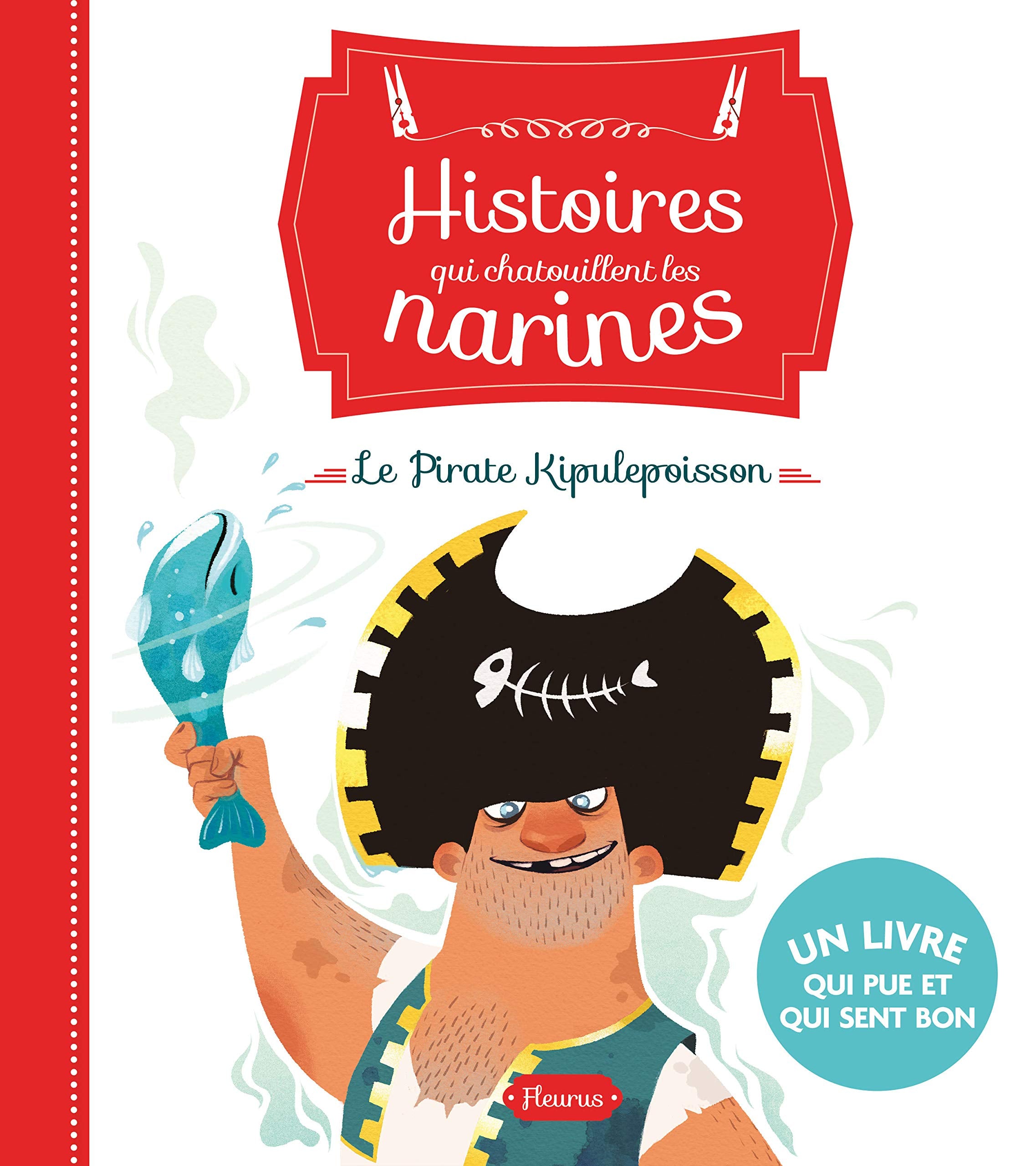 LE PIRATE KIPULEPOISSON: Un livre qui peu et qui sent bon Non-fiction