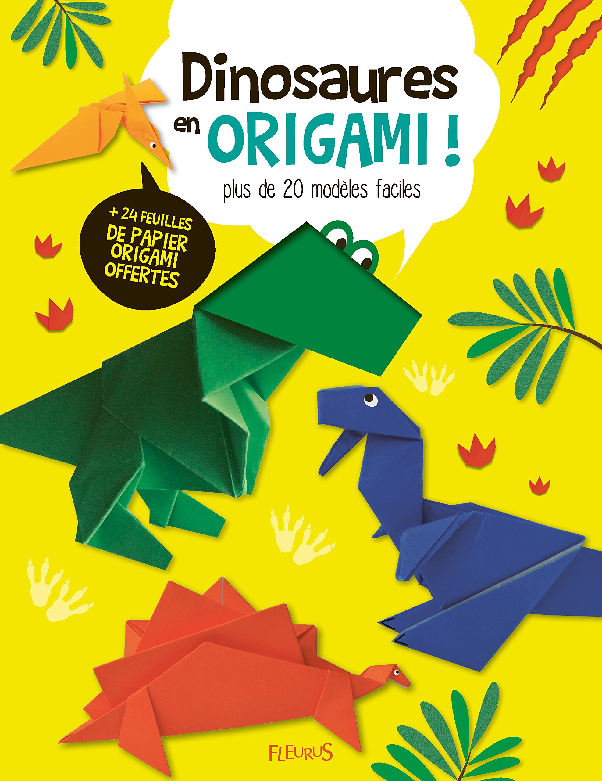 Dinosaures en origami !: Plus de 20 modèles faciles Non-fiction