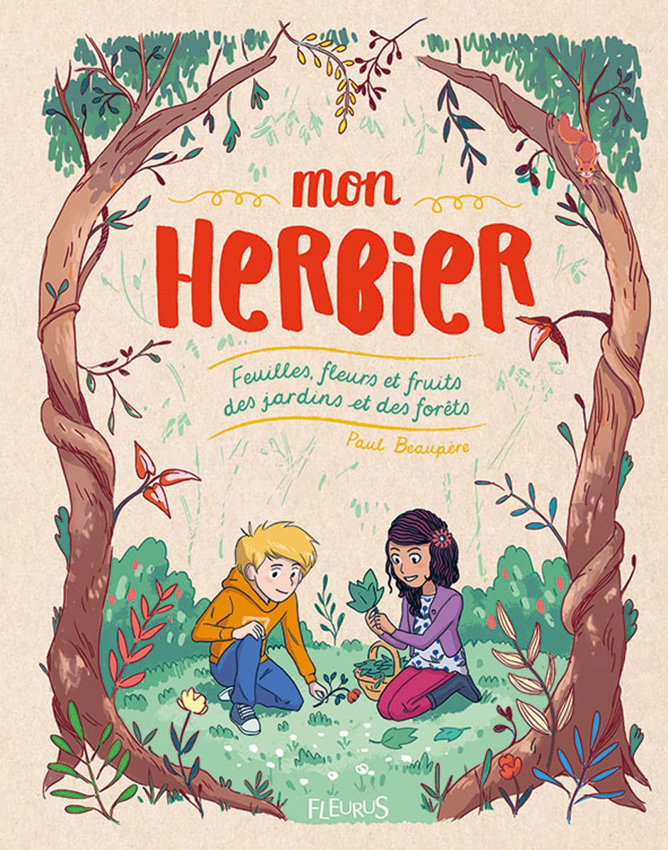 Mon herbier. Feuilles, fleurs et fruits des jardins et des forêts Non-fiction