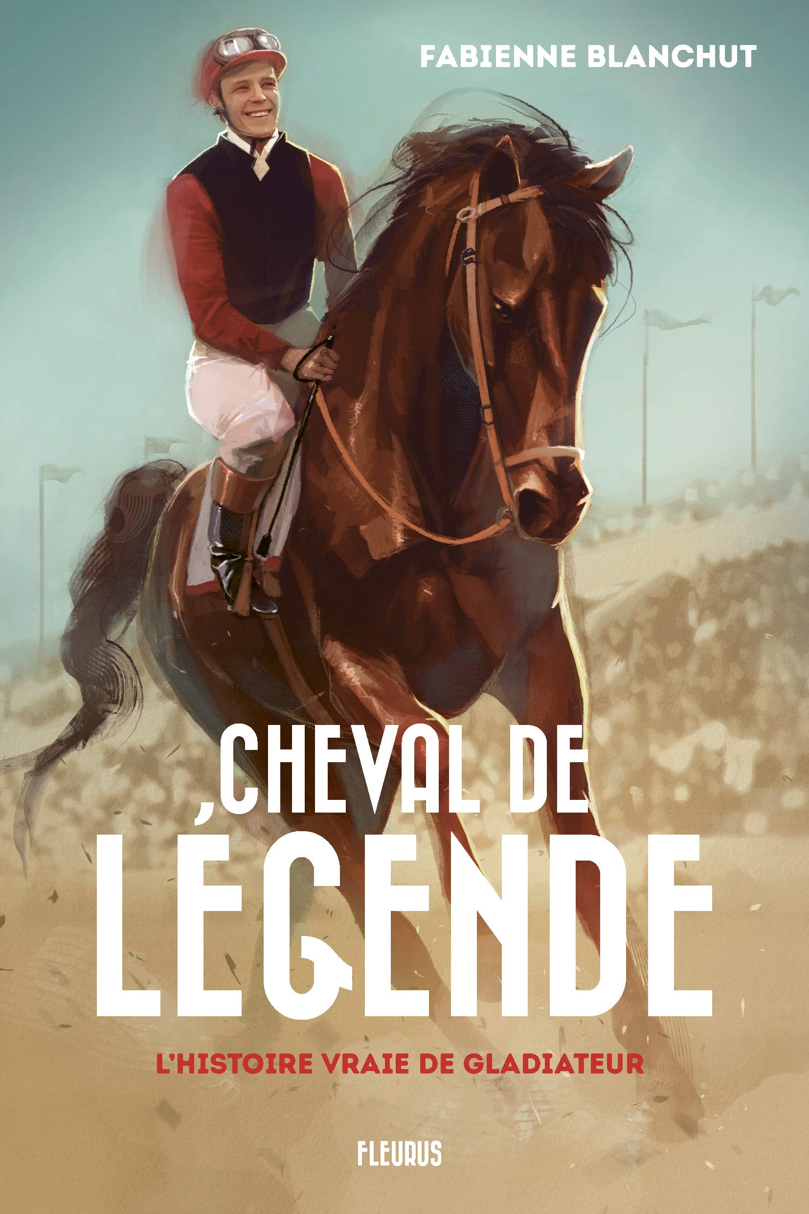 Cheval de légende, l'histoire vraie de Gladiateur Novels & Short Stories