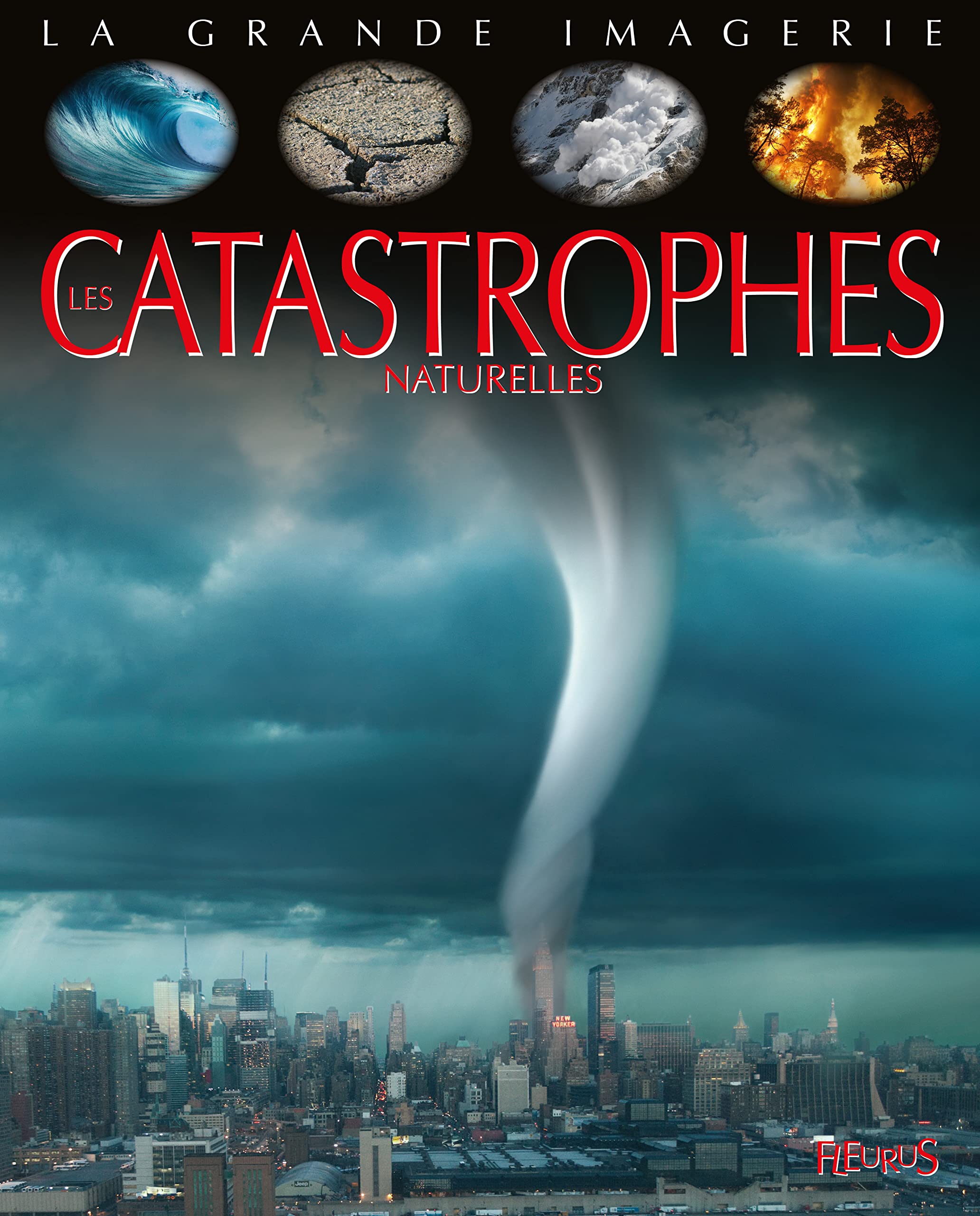 La Grande Imagerie Fleurus: Les catastrophes naturelles Foreign Languages ​​& Dictionaries