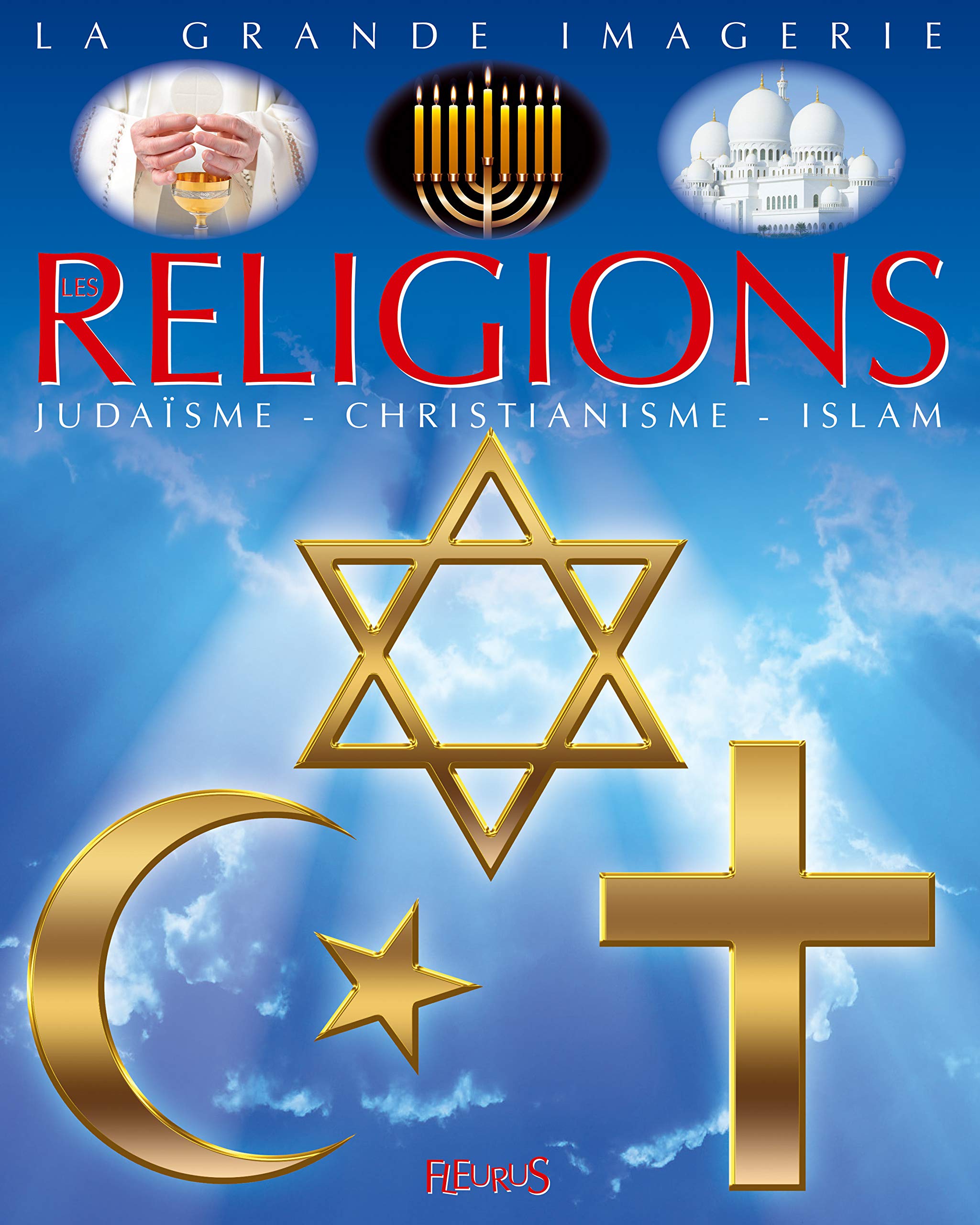 Les religions: Judaïsme, christianisme, islam Children's books