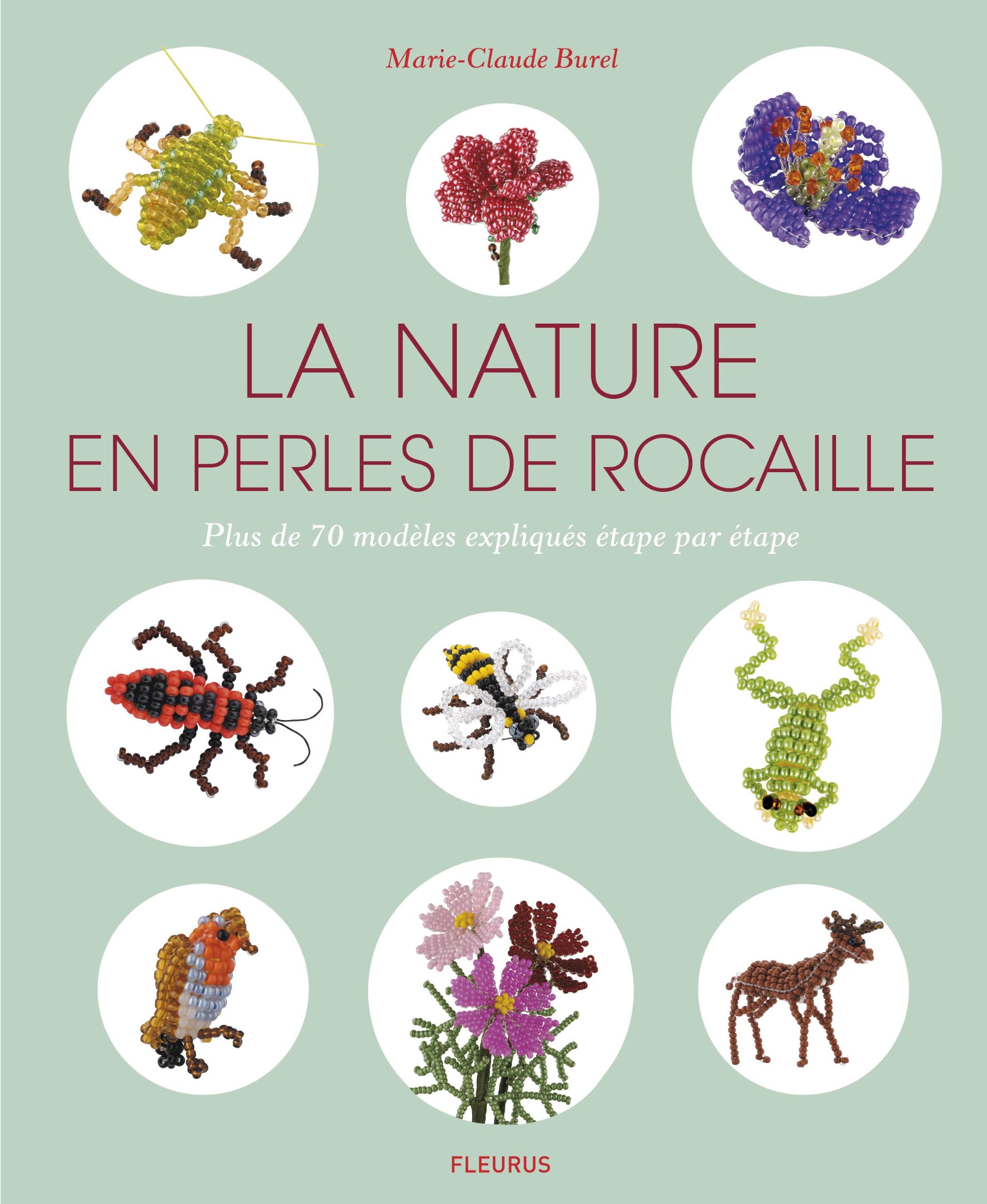 NATURE EN PERLE DE ROCAILLES: Plus de 70 modèles expliqués étape par étape book