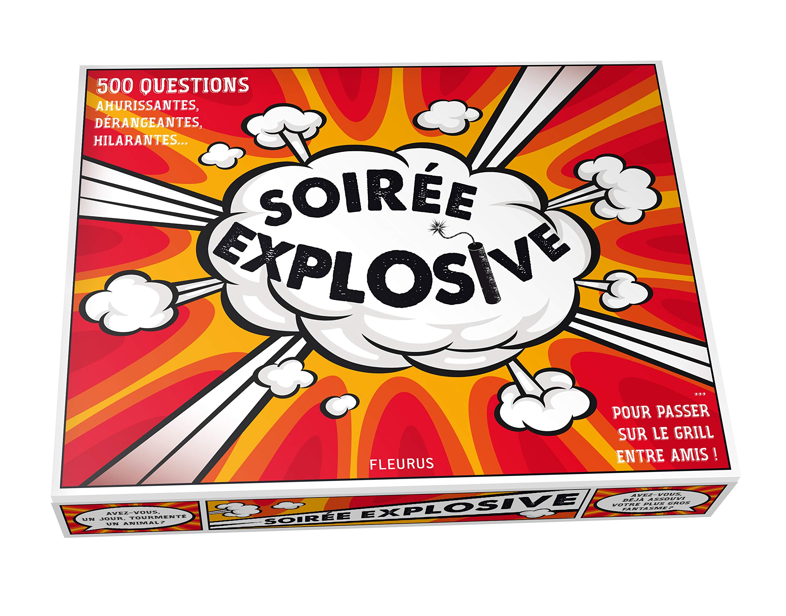 SOIREE EXPLOSIVE: 500 questions ahurissantes, dérangeantes, hilarantes... pour passer sur le grill entre amis book