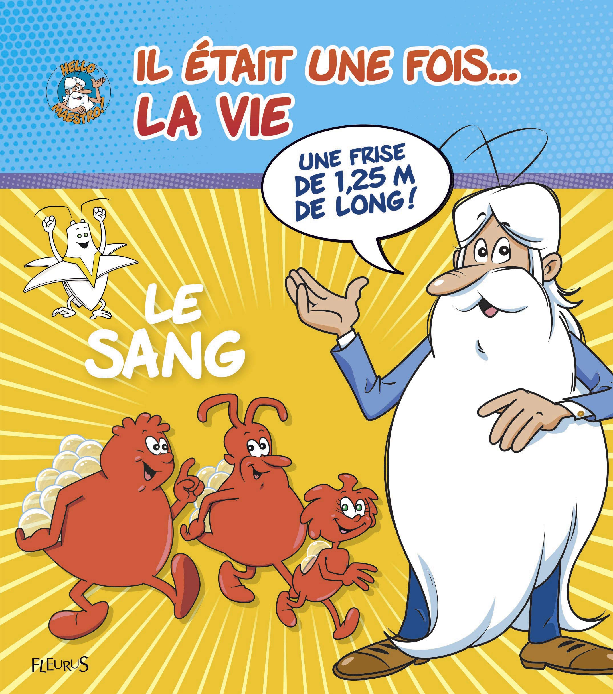 Le sang - Il était une fois la vie: Une frise de 1,25 m de long Non-fiction