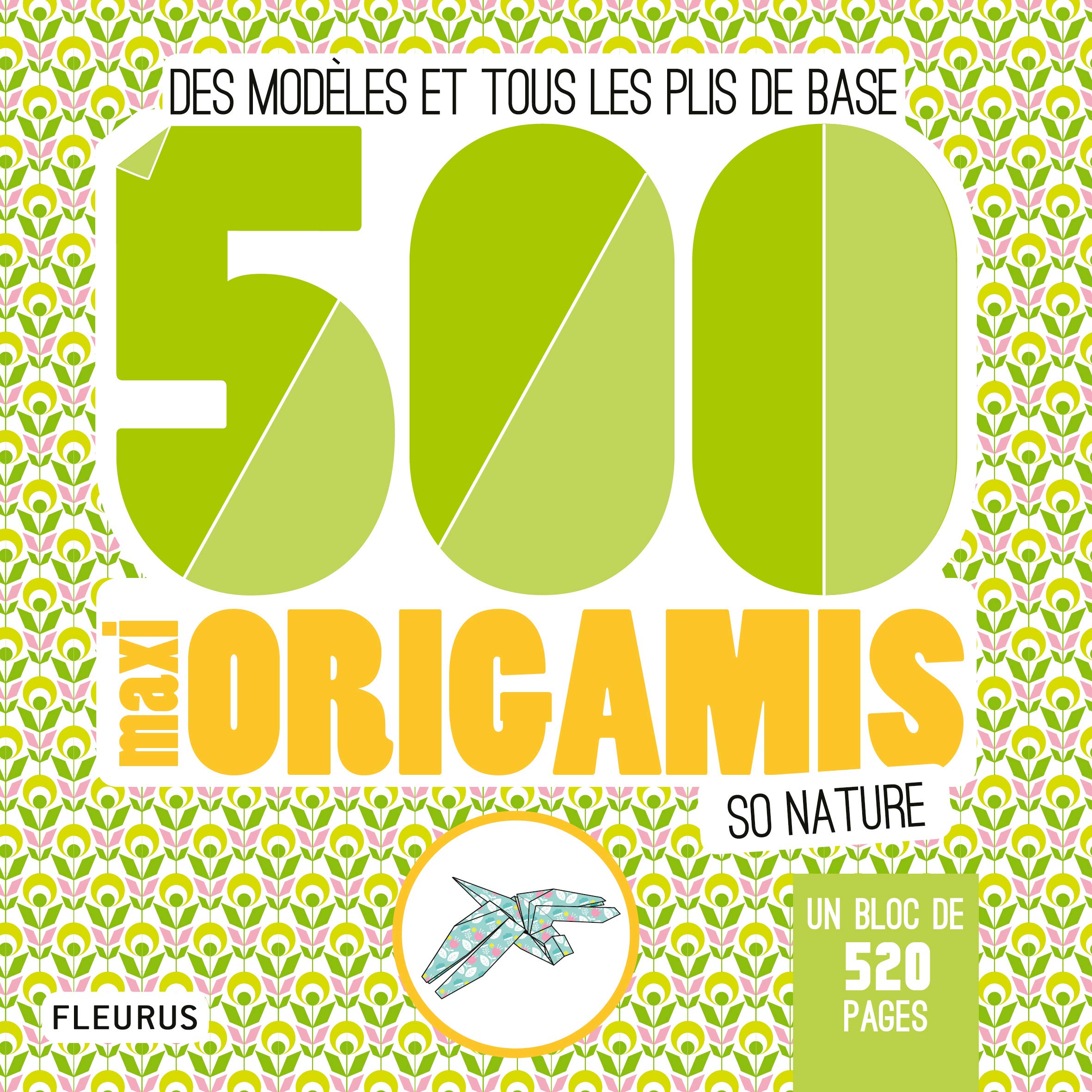 500 maxi origamis so nature: Des modèles et tous les plis de base Non-fiction