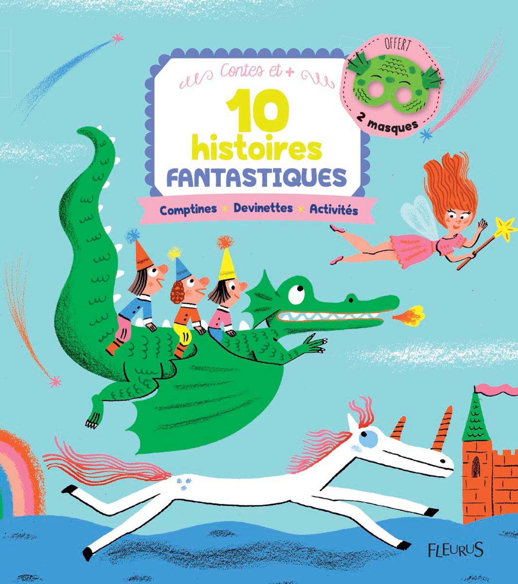 10 histoires fantastiques: Comptines, devinettes, activités Fairy Tales & Legends