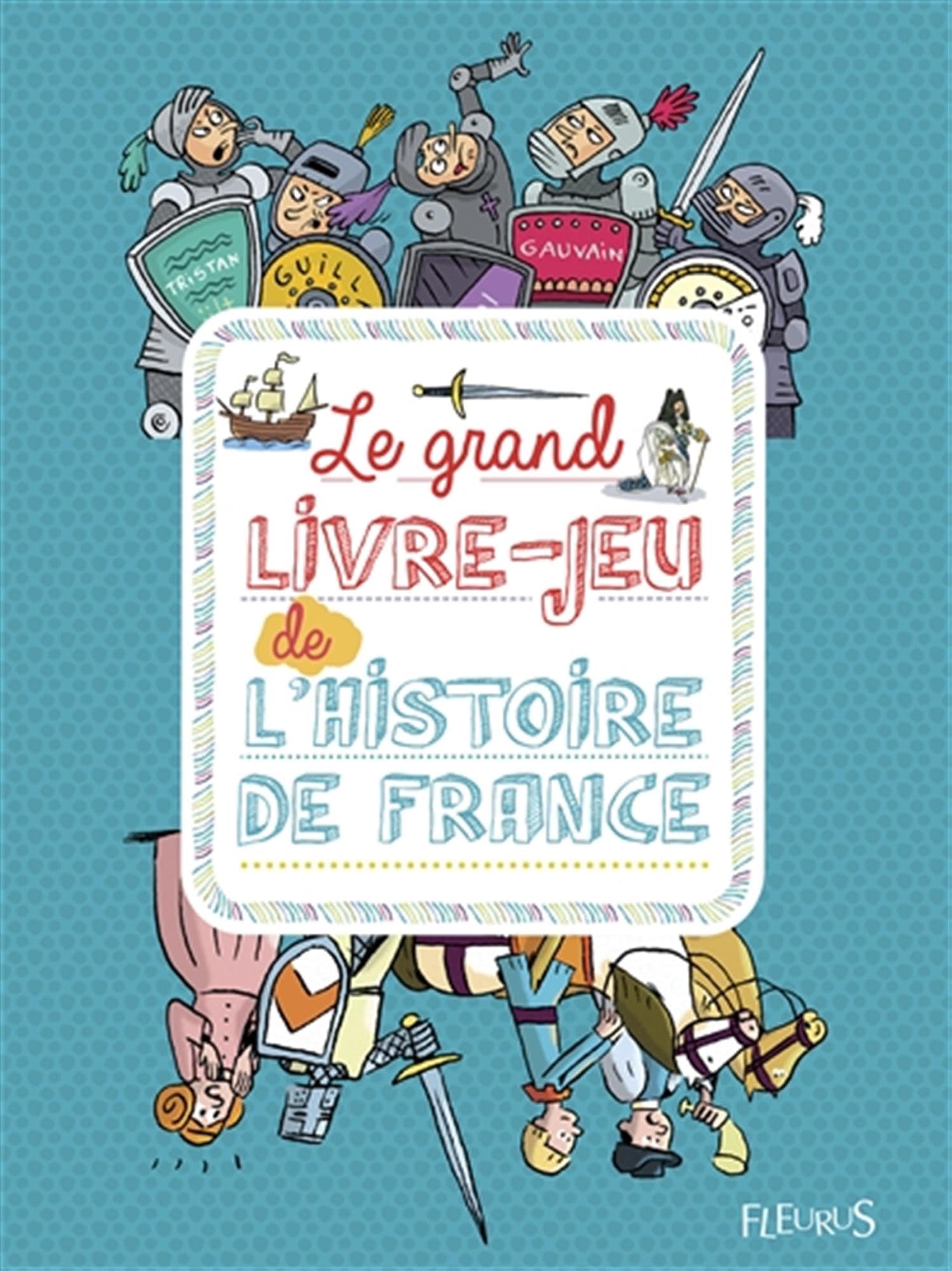 Le grand livre-jeu de l'histoire de France book
