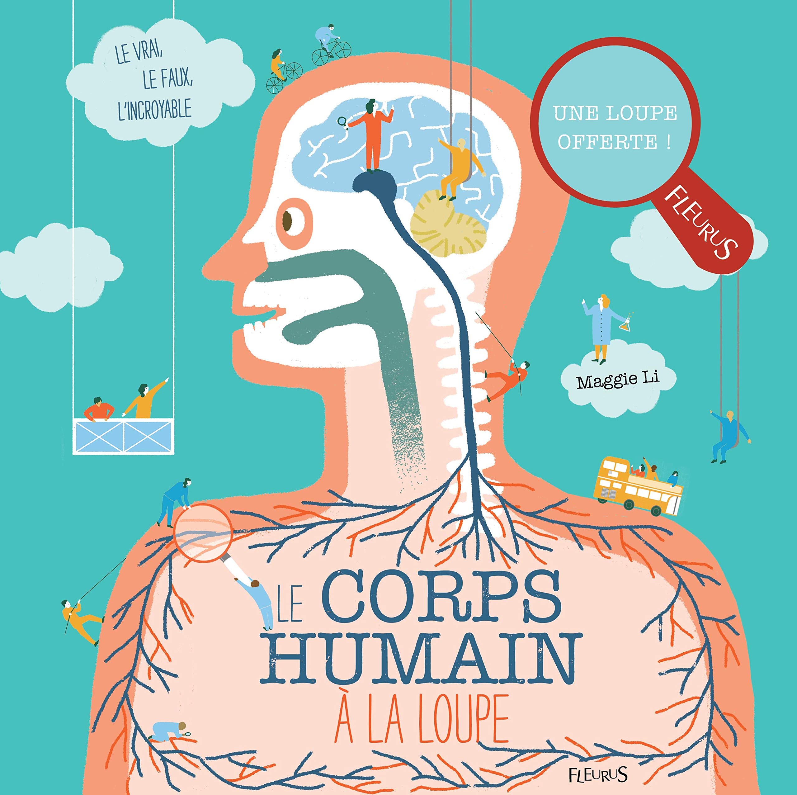 Le corps humain à la loupe: le vrai, le faux et l'incroyable Non-fiction