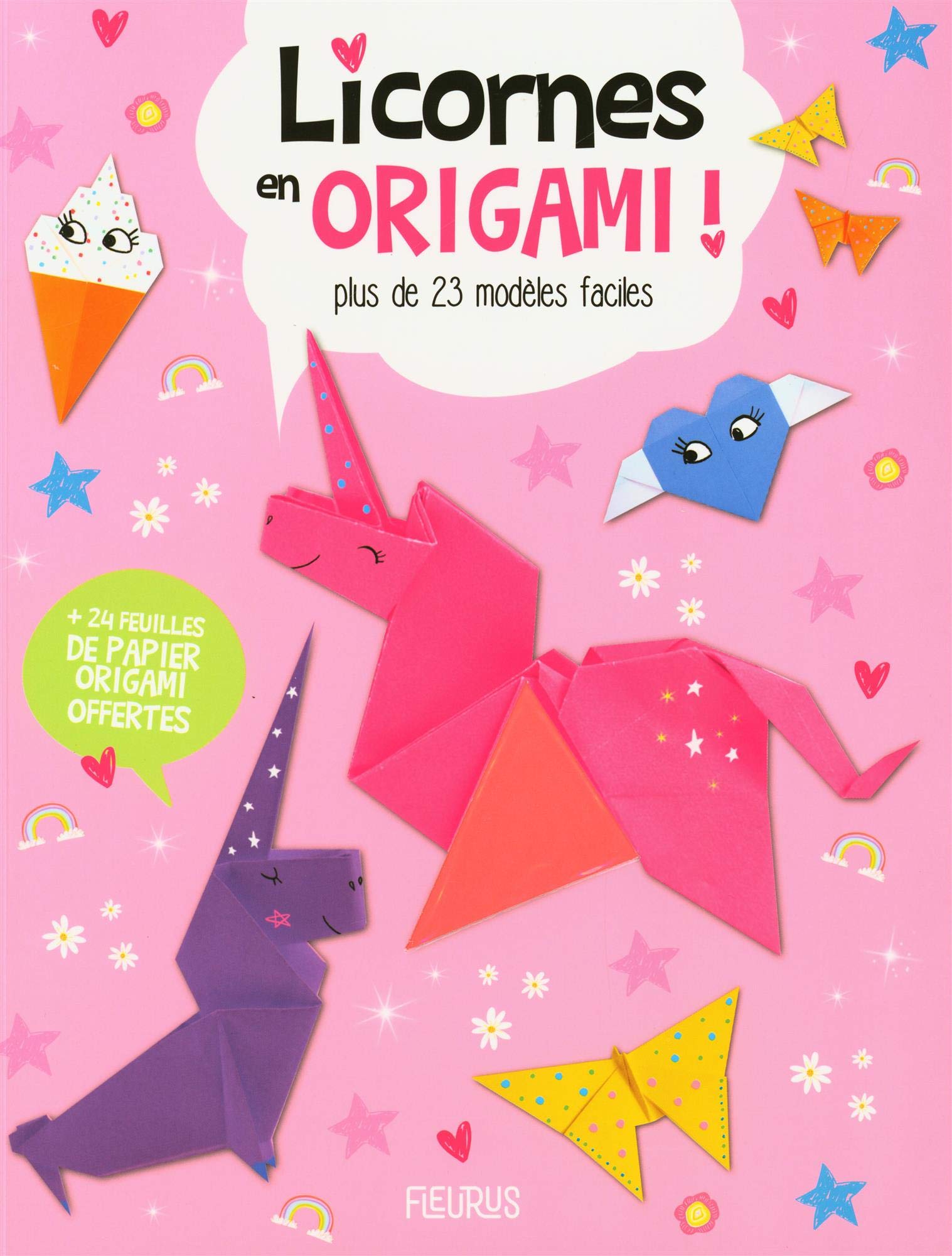 Licornes en origami !: Plus de 25 modèles faciles book
