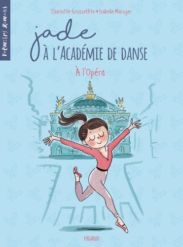 Jade à l'académie de danse. Vol. 5. A l'Opéra Novels & Short Stories