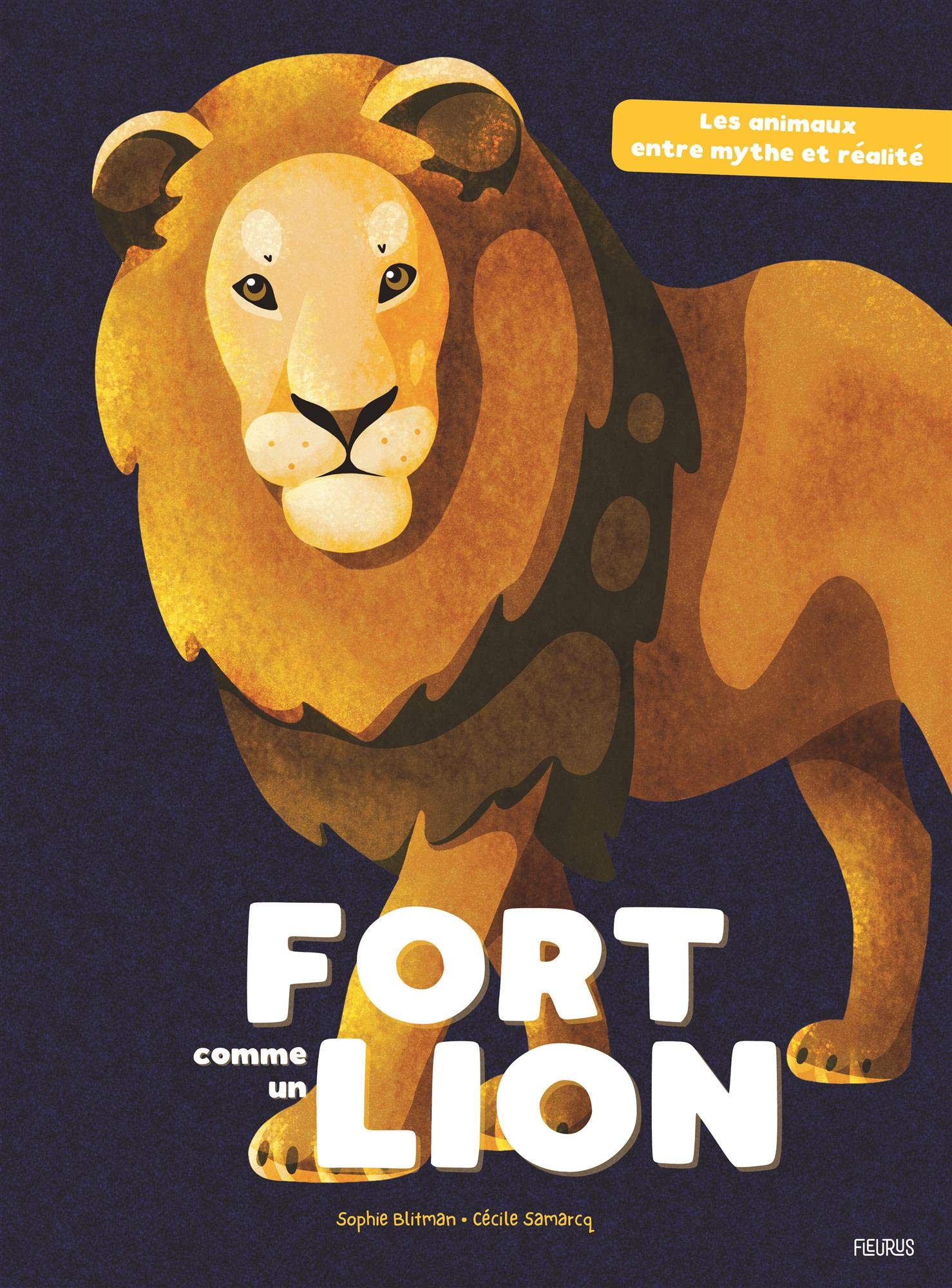 Fort comme un lion: Les animaux entre mythe et réalité book