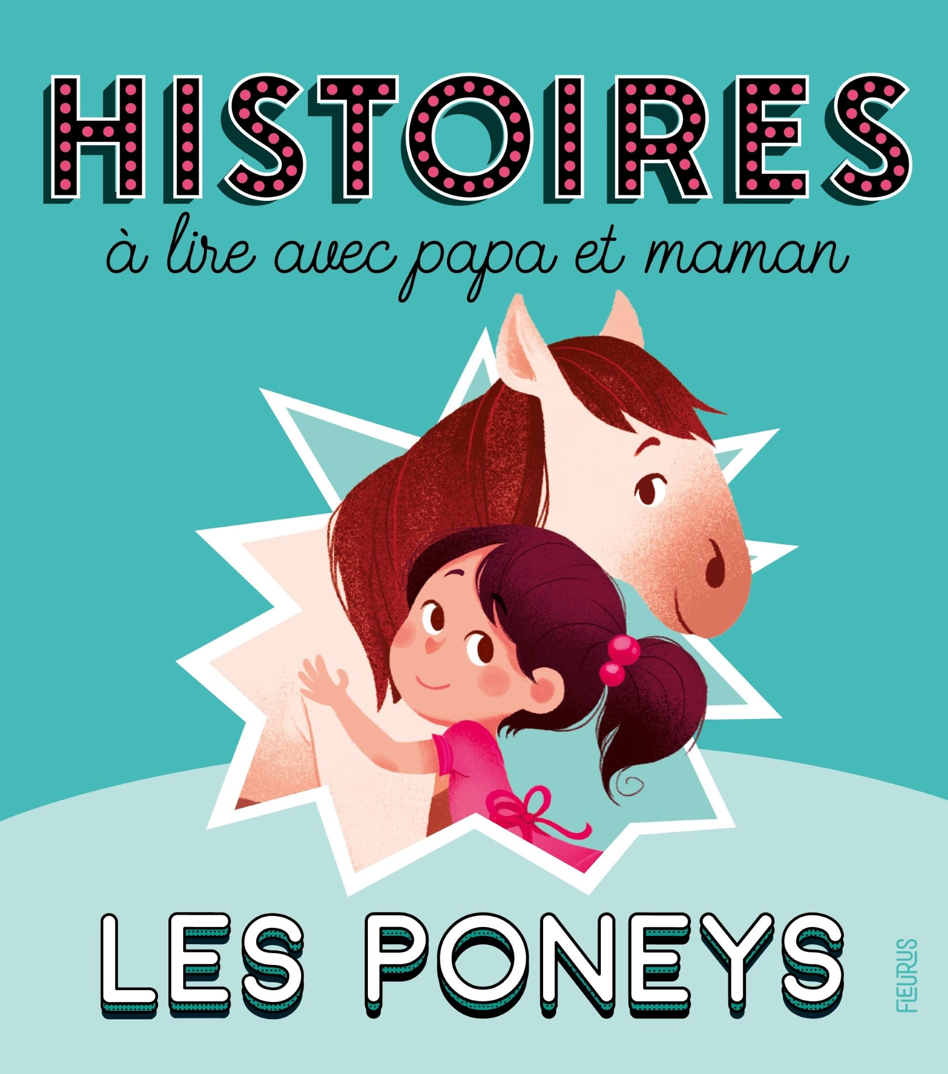 Histoires à lire avec papa et maman - Les poneys Fairy Tales & Legends