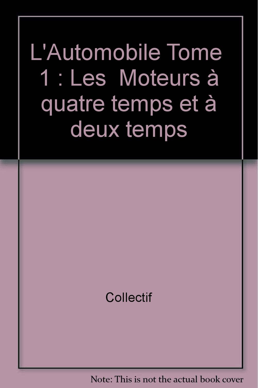 Technologie professionnelle générale : l'automobile. Vol. 1. Les Moteurs à quatre temps et à deux temps Books