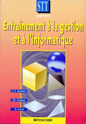 Entraînement à la gestion et à l'informatique: STT première book