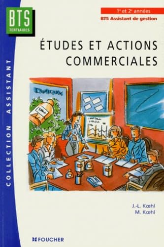 Etudes Et Action Commerciales Bts Assistant De Gestion 1ere Et 2 Eme Annees Books