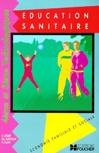 Education sanitaire: Économie familiale et sociale, quatrième et troisième technologiques Books