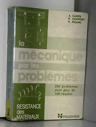 La Mécanique par les problèmes Tome 4: Résistance des matériaux Books