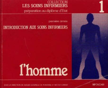 Introduction aux soins infirmiers. Vol. 1. L'Homme Books
