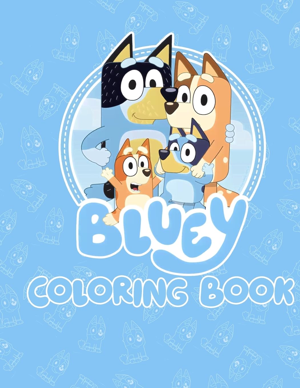 Bluey The Ultimate coloring book for kids: Explore Bluey's Coloring Page Non-fiction