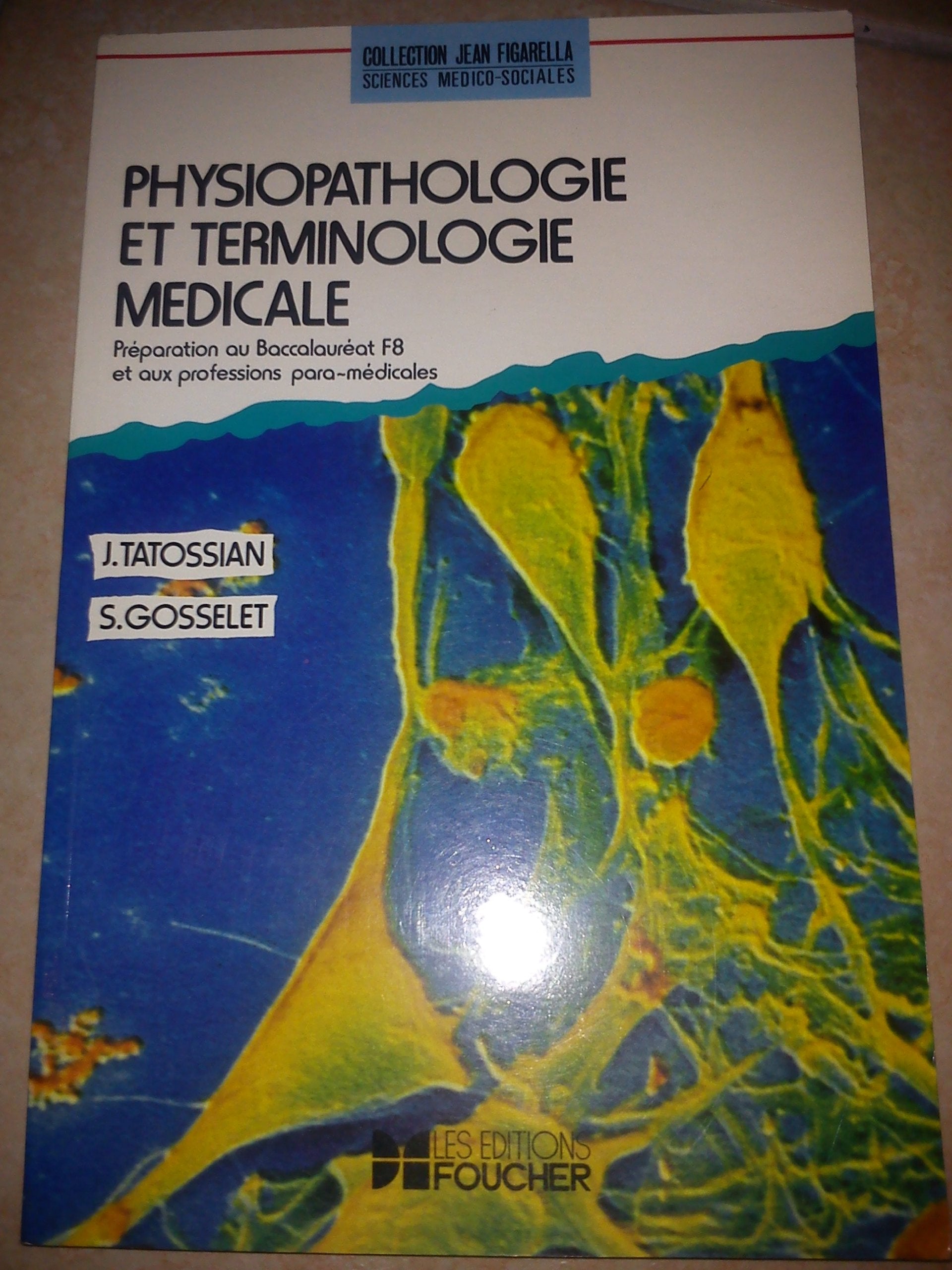Physiopathologie et terminologie medicale / preparation au baccalauréat et aux professions para-medi (Jean Figarella) Books