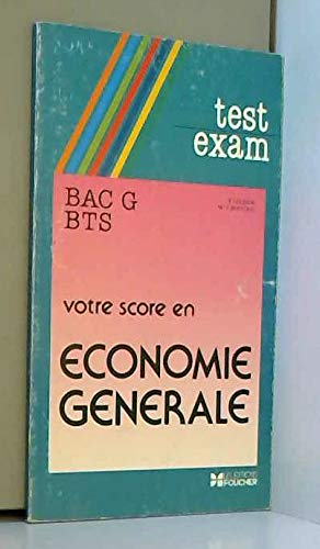 Votre score en économie generale / bac g, bts book
