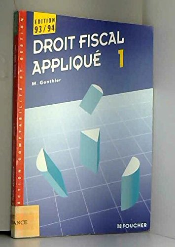 Droit fiscal appliqué Tome 1: Droit fiscal appliqué book