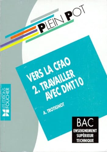 Vers La Cfao. Tome 2, Travailler Avec Dmt10 book