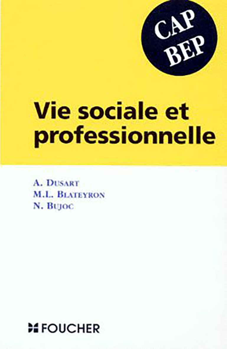 VIE SOCIALE ET PROFESSIONNELLE CAP/BEP book