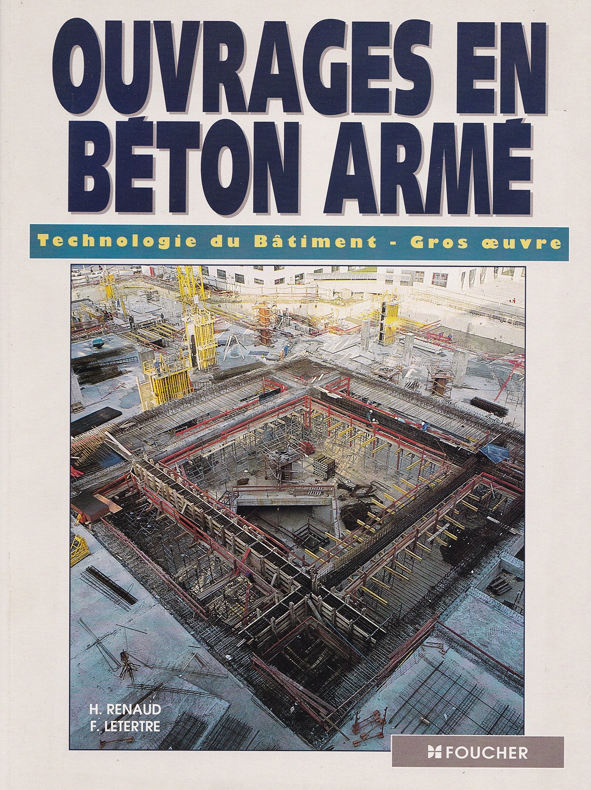 Ouvrages En Beton Arme. Technologies Du Batiment, Gros Oeuvre Books