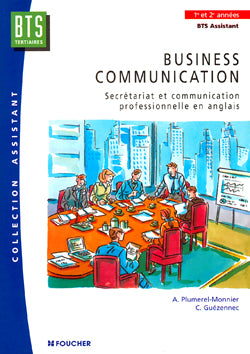 Business communication : secrétariat et communication professionnelle en anglais Books