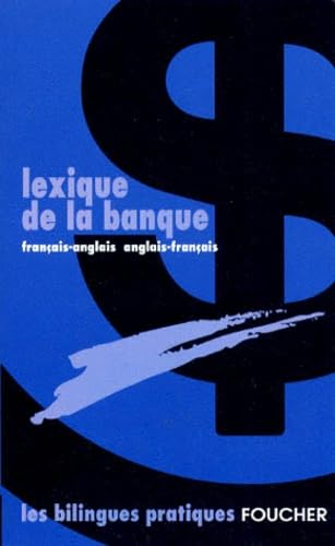Lexique De La Banque Francais-Anglais Et Anglais-Francais Books