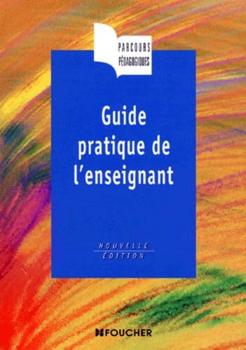 Guide pratique de l'enseignant: En lycée et lycée professionne Books