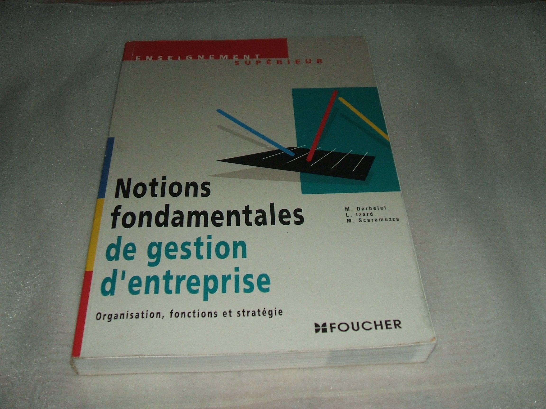 Gestion d'entreprises : organisation, fonctions, stratégies : enseignement supérieur Books
