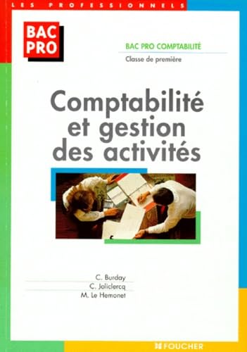 Comptabilité et gestion des activités: Bac pro comptabilité, classe de première book